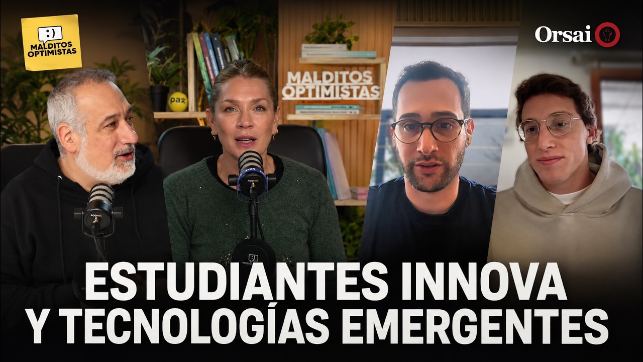 Estudiantes Innova | Tecnologías Emergentes con Joan Cwaik — Malditos Optimistas