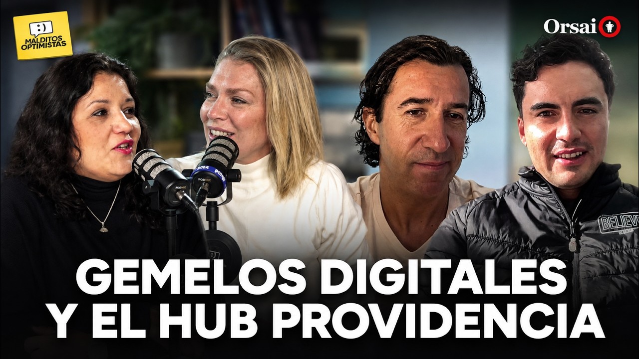 GEMELOS DIGITALES PROFESORES Y EL HUB PROVIDENCIA (CHILE) — Malditos Optimistas